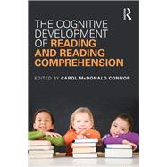 The Cognitive Development of Reading and Reading Comprehension