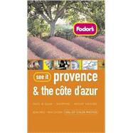 Fodor's See It Provence and the Cote d'Azur, 2nd Edition