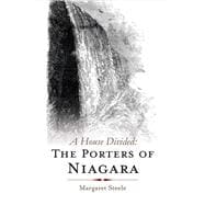 A House Divided: The Porters of Niagara