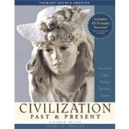 CIVILIZATION PAST & PRESENT, VOLUME II (FROM 1300), PRIMARY SOURCE EDITION (WITH STUDY CARD), 10/e