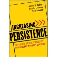 Increasing Persistence Research-based Strategies for College Student Success