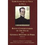 The Royal Commentaries of the Incas and the General History of Peru