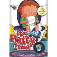 It's Potty Time for Boys : Potty Training Made Easy!