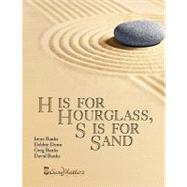 H Is for Hourglass, S Is for Sand
