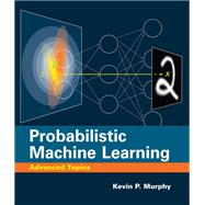 Probabilistic Machine Learning Advanced Topics