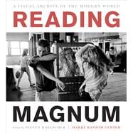 Reading Magnum: A Visual Archive of the Modern World
