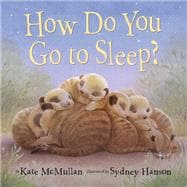 How Do You Go to Sleep?