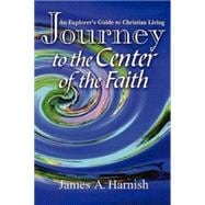 Journey to the Center of the Faith