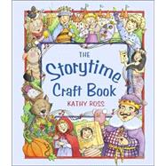 Storytime Craft Book : Hands on Projects Based on Favorite Fairy Tales, Nursery Rhymes, Stories, and Songs
