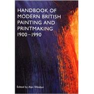 Handbook of Modern British Painting and Printmaking 1900-1990