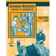 Autonomous Maintenance Video Participants Guide
