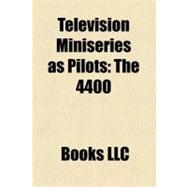 Television Miniseries As Pilots : The 4400, Battlestar Galactica, Dinotopia, Something Is Out There, Day One