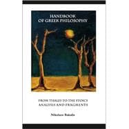 Handbook of Greek Philosophy : From Thales to the Stoics Analysis and Fragments