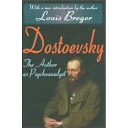 Dostoevsky: The Author as Psychoanalyst