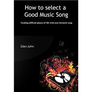 How to Select a Good Music Song