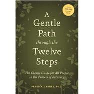 A Gentle Path Through the Twelve Steps,9781592858439