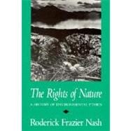 The Rights of Nature: A History of Environmental Ethics