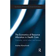 The Economics of Resource Allocation in Health Care
