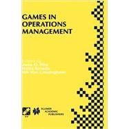 Games in Operations Management: Ifip Tc5/Wg5.7 Fourth International Workshop of the Special Interest Group on Integrated Production Management Systems and the European Group of