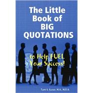 The Little Book of Big Quotations to Help Fuel Your Success