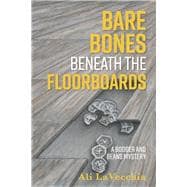 BARE BONES BENEATH THE FLOORBOARDS A Booger and Beans Mystery