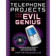 Telephone Projects for the Evil Genius