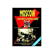 Moscow City Investment and Business Guide,9780739758441