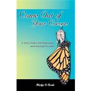 Come Out of Your Cocoon: A Story About Self-discovery and Moving Forward