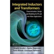 Integrated Inductors and Transformers: Characterization, Design and Modeling for RF and MM-Wave Applications