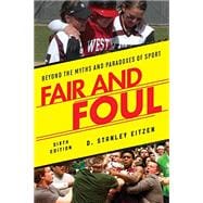 Fair and Foul Beyond the Myths and Paradoxes of Sport,9781442248441