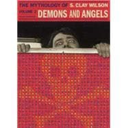 Demons And Angels The Mythology Of S. Clay Wilson, Volume 2