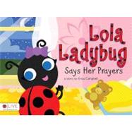 Lola Ladybug Says Her Prayers