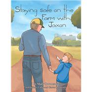 Staying Safe on the Farm with Jaxon