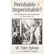 Perishable and Imperishable?