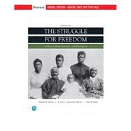 Struggle for Freedom, The: A History of African Americans, Combined Volume [Rental Edition]