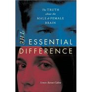 The Essential Difference: The Truth About the Male and Female Brain
