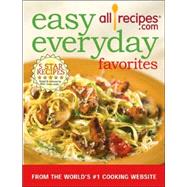 Easy Everyday Favorites : From the World's #1 Cooking Website