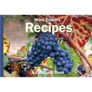 Wine Country Recipes; A Postcard Book