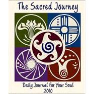 The Sacred Journey 2010 Calendar