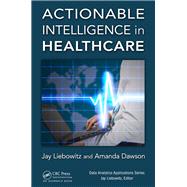 Actionable Intelligence in Healthcare