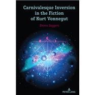Carnivalesque Inversion in the Fiction of Kurt Vonnegut