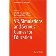 VR, Simulations and Serious Games for Education