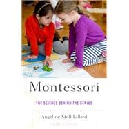 Montessori The Science Behind the Genius