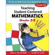 Teaching Student-Centered Mathematics Grades 3-5