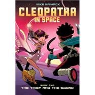 The Thief and the Sword (Cleopatra in Space #2)