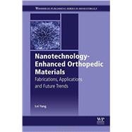 Nanotechnology-enhanced Orthopedic Materials