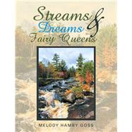 Streams & Dreams & Fairy Queens