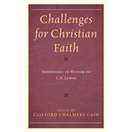 Challenges for Christian Faith Addresses in Honor of C.S. Lewis