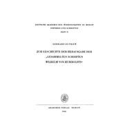 Zur Geschichte der Herausgabe der „Gesammelten Schriften Wilhelm von Humboldts“
