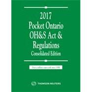Pocket Ontario OH&S Act & Regulations 2017 - Consolidated Edition (the \'Green Book\')